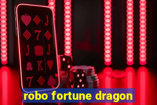 robo fortune dragon